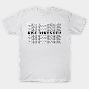 Rise stronger black T-Shirt